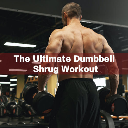 Dumbbell Shrug Workout for Bigger Traps