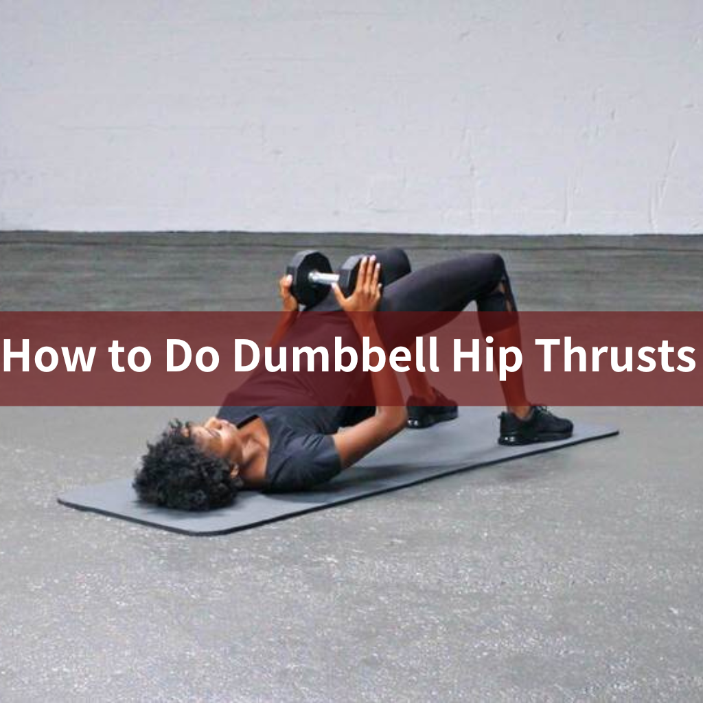 Dumbbell Hip Thrusts