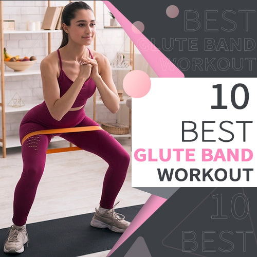 10 best glute band workout