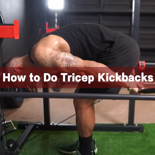 How to Do Tricep Kickbacks