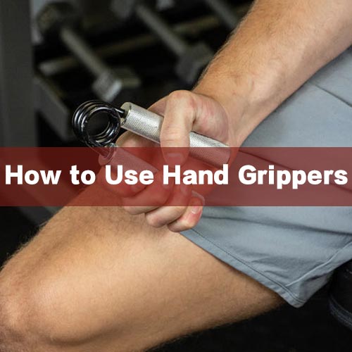How to Use Hand Grippers 