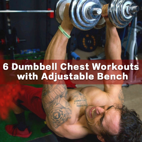 6 Dumbbell Chest Workouts with Adjustable Bench