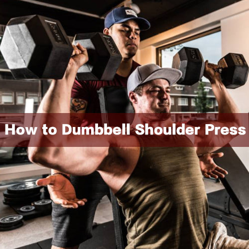 How to Dumbbell Shoulder Press