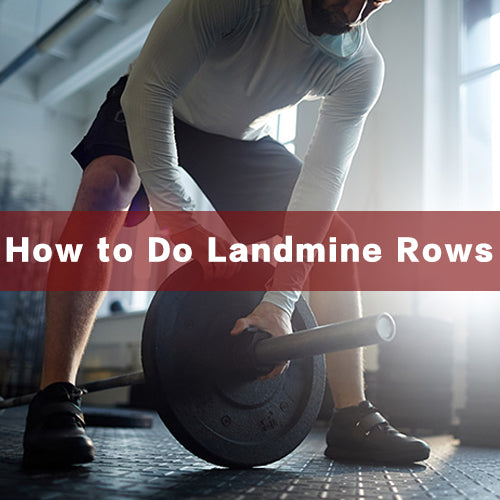 How to Do Landmine Rows