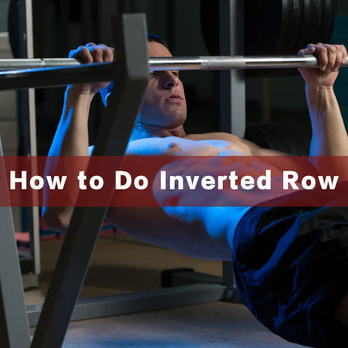 How to Do Inverted Row?