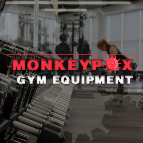 How to protect yourself from monkeypox at the gym?