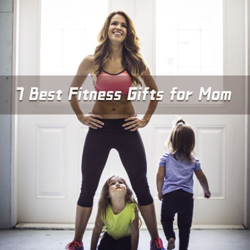 7 Best Fitness Gifts for Mom