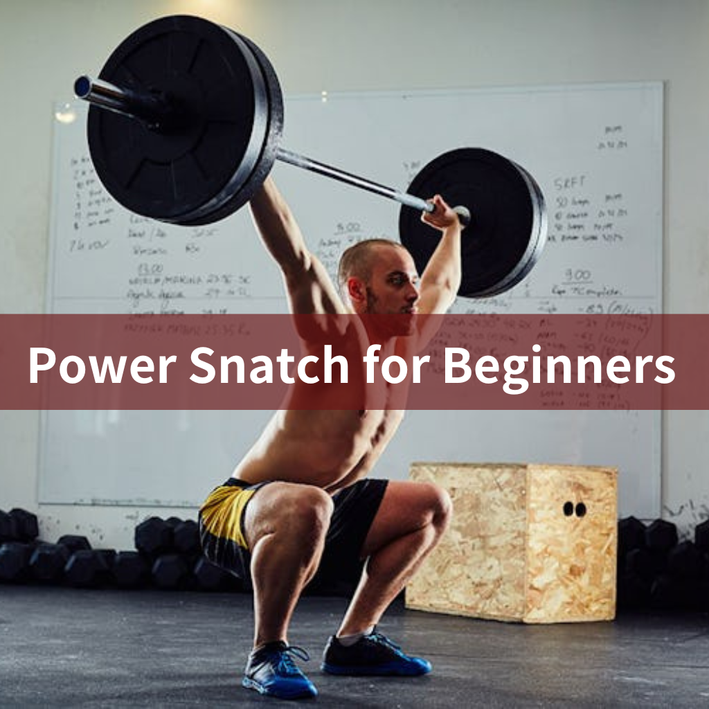 Power Snatch for Beginners