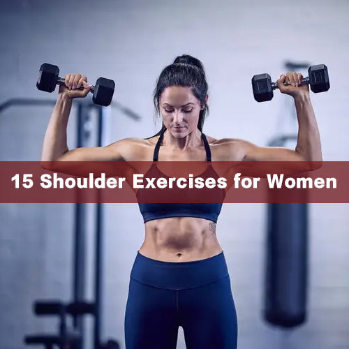 15 Shoulder Exercises for Women 15 Shoulder Exercises for Women