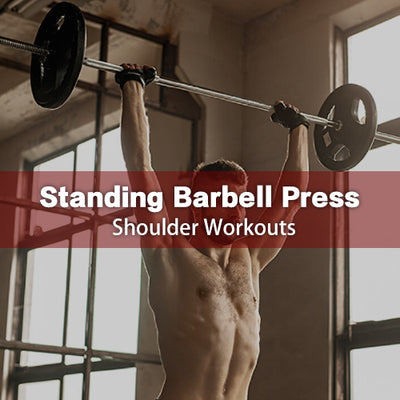 Standing Barbell Press | Shoulder Workouts